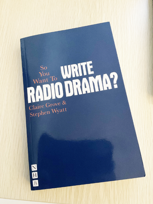 The cover of the book "So You Want to Write Radio Drama?" by Claire Grove and Stephen Wyatt.