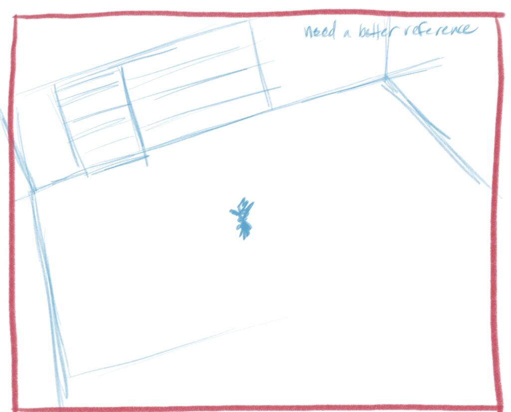 A sketch of a very big bedroom, done in blue pencils. A red border designates the comic panel. A short note sits in the upper right corner: Need a better reference.