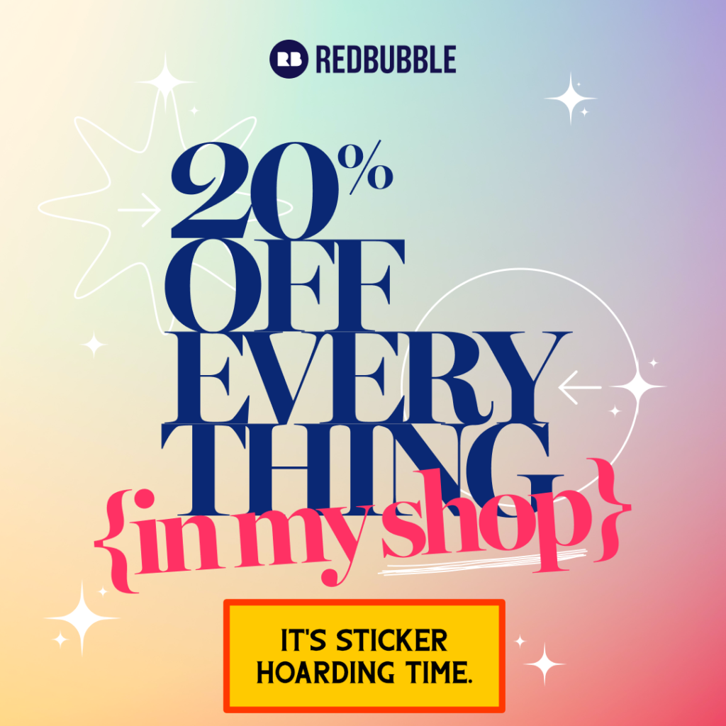 20% off everything in my shop. It's sticker hoarding time.