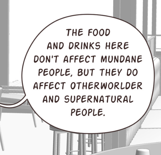 A speech balloon that says, 'The food and drinks here don't affect mundane people, but they do affect otherworlder and supernatural people.'