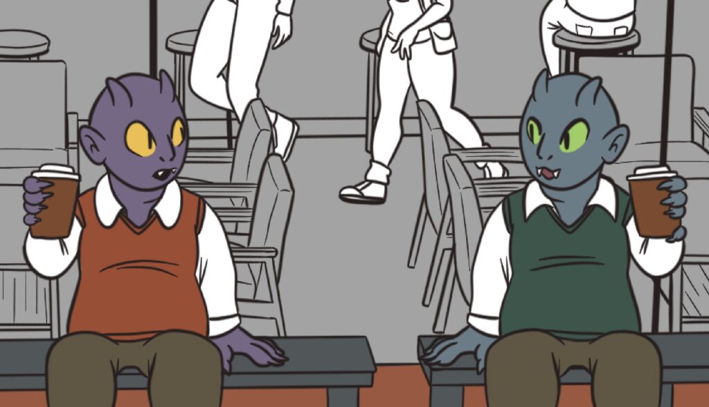 Two figures with horns on their bald heads sit on a bench outside the coffeehouse. They each hold a takeout cup of coffee. One is purple and wears a brown sweater vest; the other is slate blue and wears a green sweater vest. Past the windows, Darien and Cat make their way to a set of chairs.