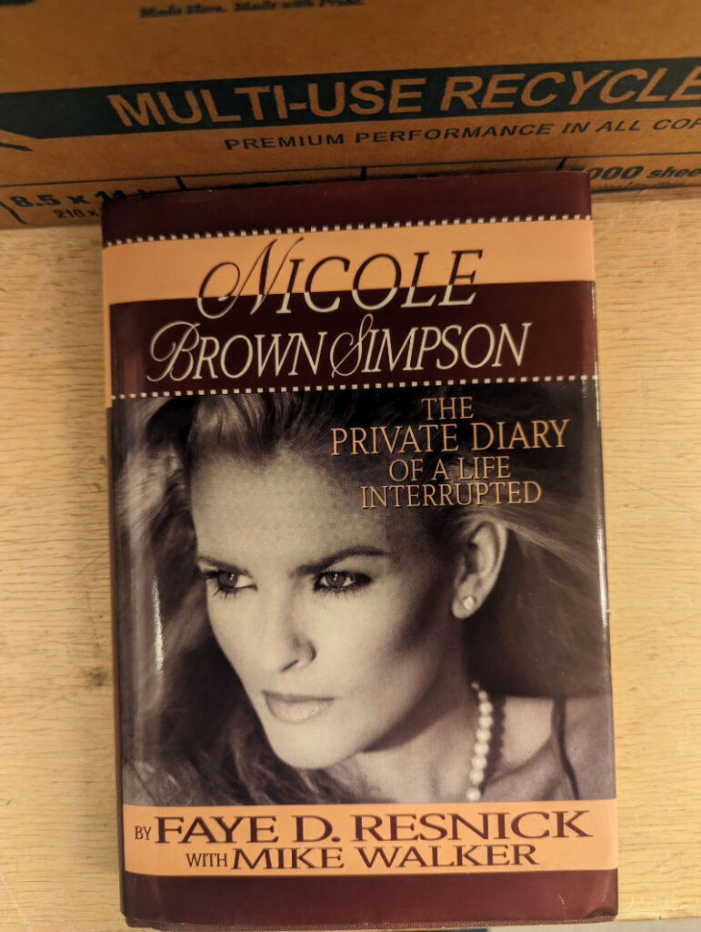 The cover of Nicole Brown Simpson: The Private Diary of a Life Interrupted by Faye D. Resnick with Mike Walker.