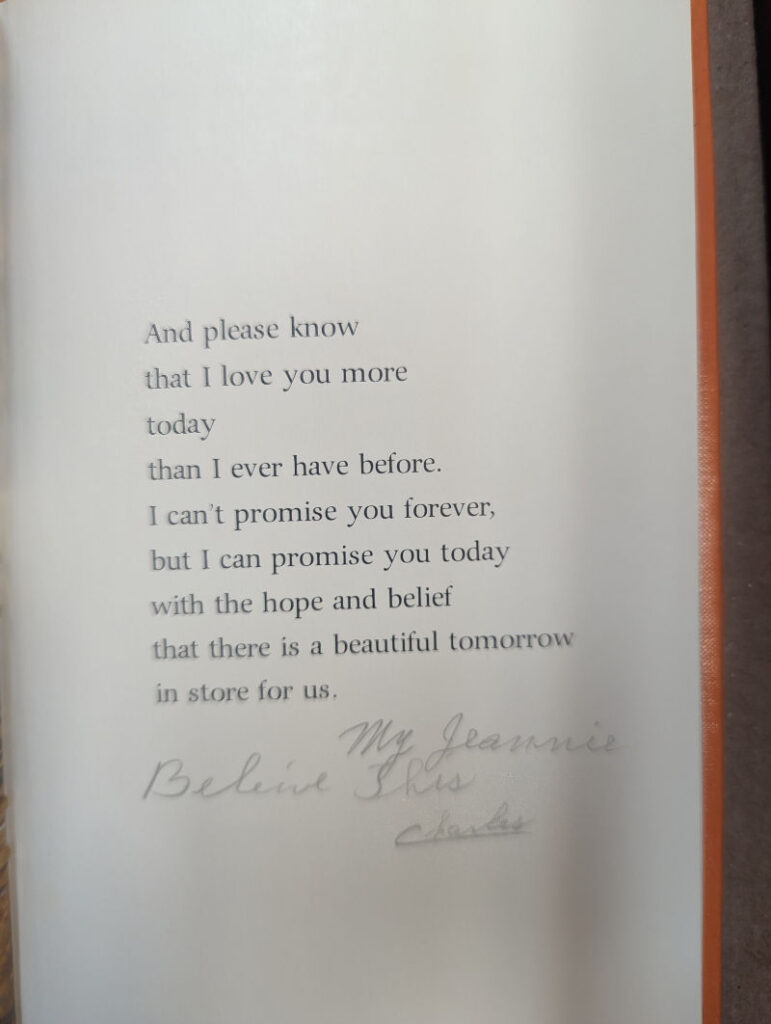 At the end of the book is the final page of the letter, which reads: And please know that I love you more today than I ever have before. I can't promise you forever, but I can promise you today with the hope and belief that there is a beautiful tomorrow in store for us.