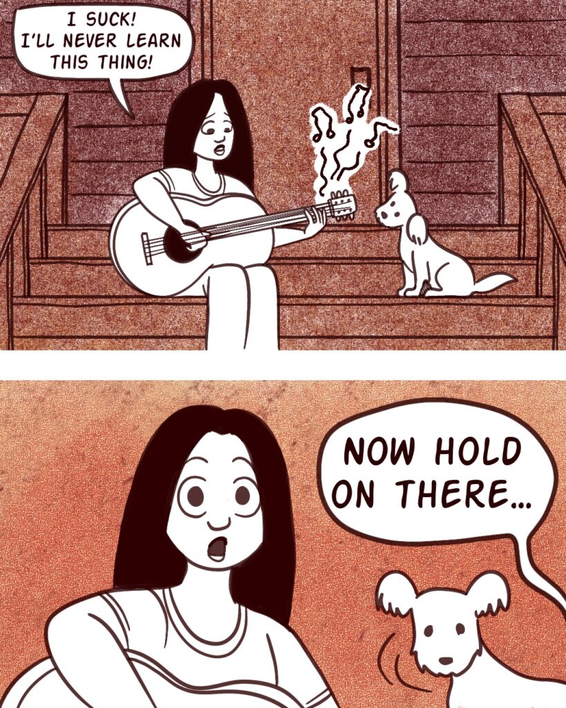 Page 1 - Panel 1 - A young girl sits on the stairs leading up to a front porch, strumming poorly on a guitar while her dog watches. She says, I suck! I'll never learn this thing! -- Panel 2 - Someone off-panel says, Now hold on there... The girl and her dog look on in amazement.