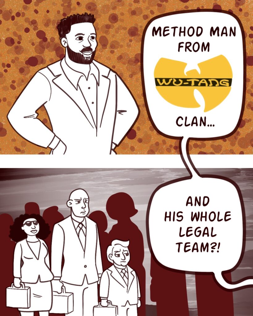 Page 2 - Panel 1 - Clifford Smith, Jr. AKA Method Man stands arms akimbo. Off-panel, the girl yells, Method Man from Wu-Tang Clan... -- Panel 2 - A crowd of suits stand aside, sternly looking on, holding briefcases. The girl continues, And his whole legal team?!